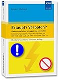 Erlaubt? Verboten?: Elektroinstallation in Fragen und Antworten Erläuterungen zu wichtigen Vorschriften aus DIN VDE, DIN, TAB, AR, NAV, BetrSichV, GBN u. a.