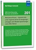 Netzanschluss – dezentrale und regenerative Erzeugungsanlagen am Niederspannungsnetz (NS-Netz): Erneuerbare-Energien-Anlagen und elektrische Anlagen ... undgesetzlicher Vorgaben (EnWG, EEG, Ms