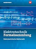 Elektrotechnik Formelsammlung Elektrotechnische Mathematik 2024: Schulbuch (Formelsammlung Elektrotechnik / Mathematik)