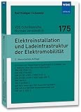 Elektroinstallation und Ladeinfrastruktur der Elektromobilität: Errichten von Niederspannungsanlagen im Zeitalter von E-Mobility unter ... 4100 (TAR Niedersp