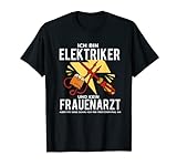 Ich bin Elektriker und kein Frauenarzt T-Shirt